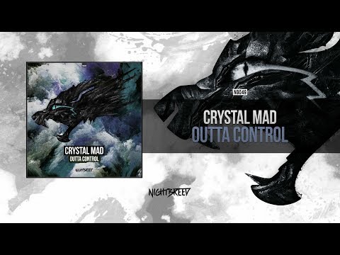 Crystal Mad - Outta Control