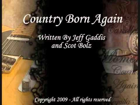 Funny Country Song - Country Born Again (Original)