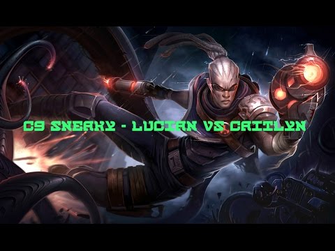 C9 Sneaky   Lucian vs Caitlyn    Highlights