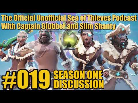 Season One Discussion (with Slim Shanty) | Sea of Thieves Podcast #019