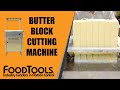 Butter Block Cutting Machine FoodTools 5 AF