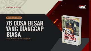 Download lagu Kitab Al Kabair  : 76 Dosa Besar Yang Dianggap Biasa - Mukadimah mp3