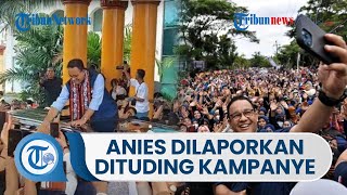 Anies Baswedan Dilaporkan karena Dituding Berkampanye, Bawaslu RI: Laporan Belum Dapat Diterima