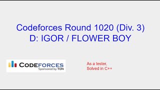 Download the video "IGOR / FLOWER BOY - Codeforces Round 1020 (Div. 3) Problem D Solution"