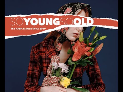 Fashion Show 2019 - SO YOUNG SO OLD - NABA