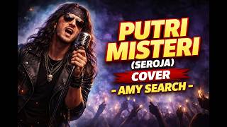 Download lagu PUTRI MISTERI (SEROJA) 🔥 Rock Cover Powerfull - AMY SEARCH | Suara Tinggi Bikin Merinding! mp3