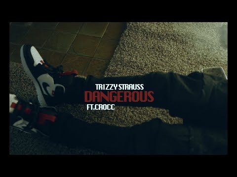 Trizzy Strauss ft. Crocc - Dangerous