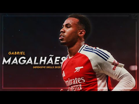 Gabriel Magalhães 2025 ● THE WALL - Crazy Defensive Skills ᴴᴰ