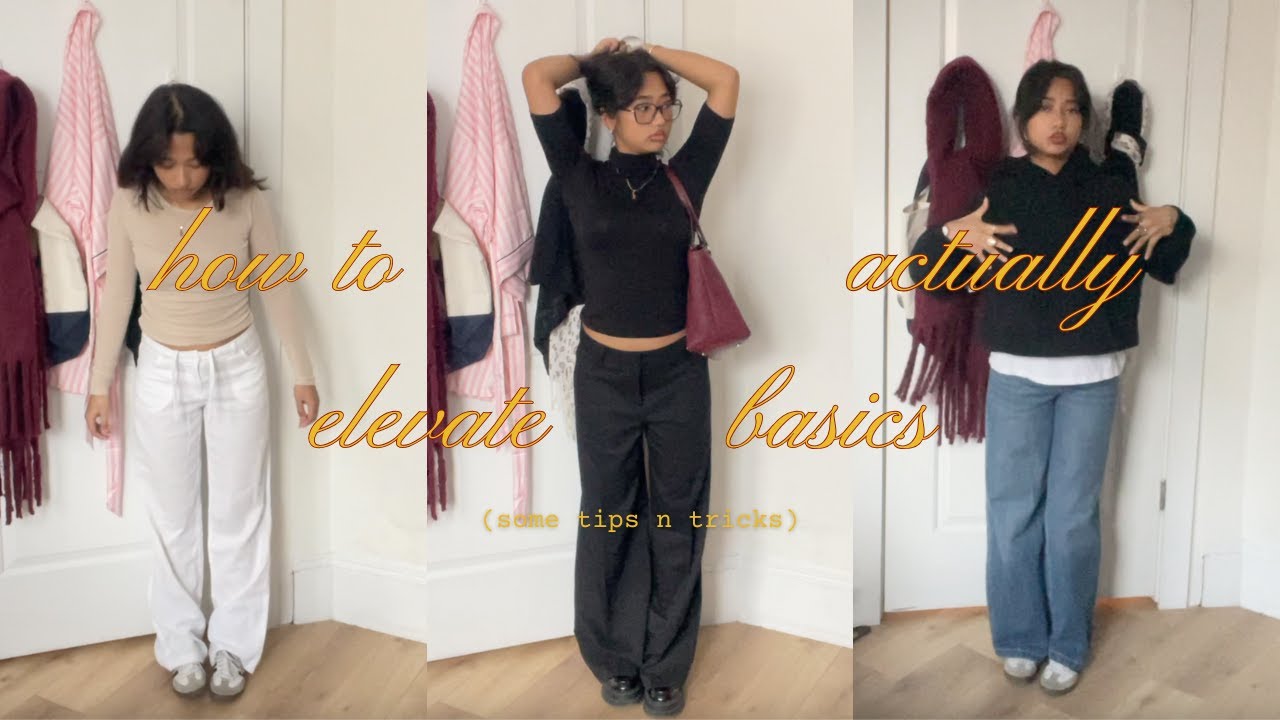 how to actually elevate basic outfits