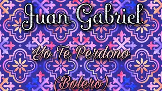 Juan Gabriel - Yo Te Perdono ( Versión Bolero )