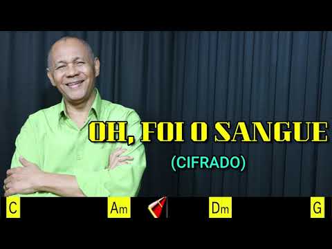 OH, FOI O SANGUE - 287. HARPA CRISTÃ- (CIFRADO) - Carlos josé