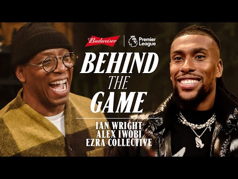 Entering The Worlds Of Football & Music | Alex Iwobi x Ezra Collective | Behind The Game