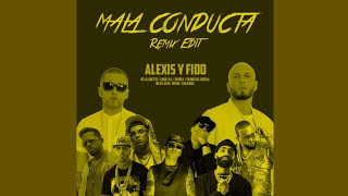 MALA CONDUCTA (REMIX EDIT) - Alexis Y Fido feat. Varios Artistas