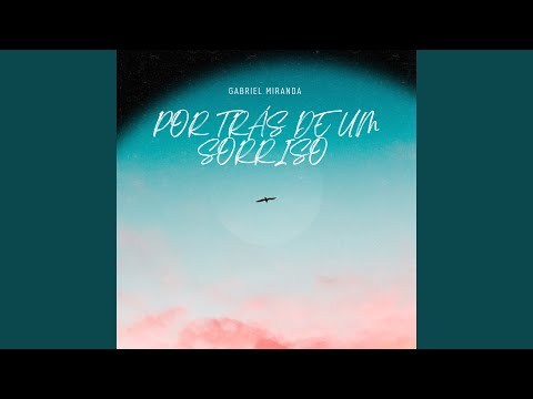 Por Trás De Um Sorriso - Gabriel Miranda