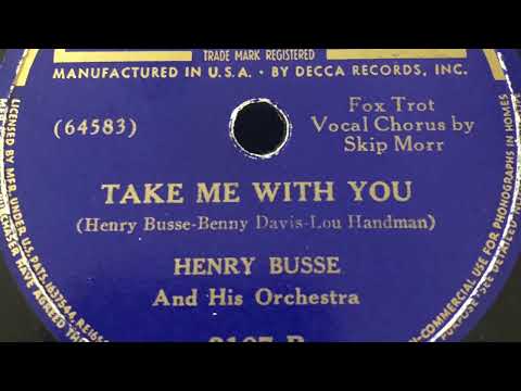 Take Me With You - Henry Busse and his Orchestra 1938