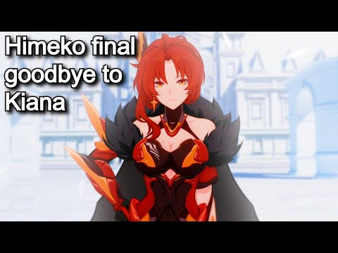 【Honkai Impact 3 】 Himeko final goodbye to Kiana | Chapter 25