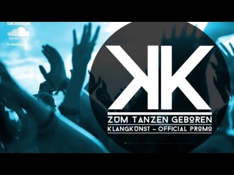 KlangKunst - Zum Tanzen geboren (Official Promo) // 01.01.2016