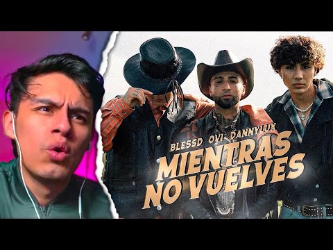 REACCIÓN a Ovi ft @Blessd , @DannyLuxMusic - Mientras No Vuelves (Video Oficial)
