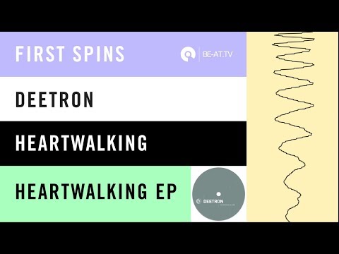 Deetron - Heartwalking EP [Music Man] | BE-AT.TV First Spins