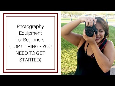 Photography Equipment for Beginners (TOP 5 THINGS A PHOTOGRAPHY BEGINNER NEEDS)