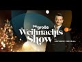Giovanni Zarrella präsentiert: Die große Weihnachtsshow | Live aus Offenburg