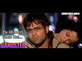 Tu Hi Meri Shab Hai Gangster 2006 1440P 60FPS REMASTER AUDIO