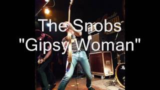 Snobs "Gipsy Woman"
