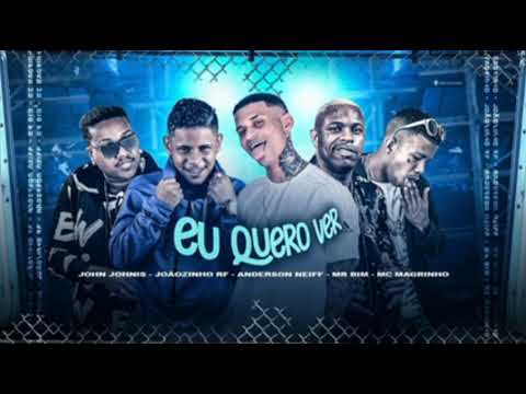 ANDESON NEIFF, JOÃOZINHO RF, FEAT MC MR BIM, MC MAGRINHO - EU QUERO VER