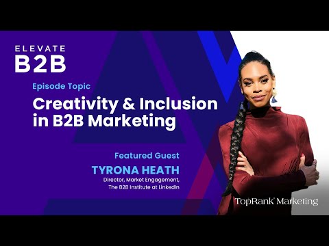 , title : '#ElevateB2B Marketing Podcast 2: Creativity & Inclusion in B2B Marketing — with Ty Heath of LinkedIn'