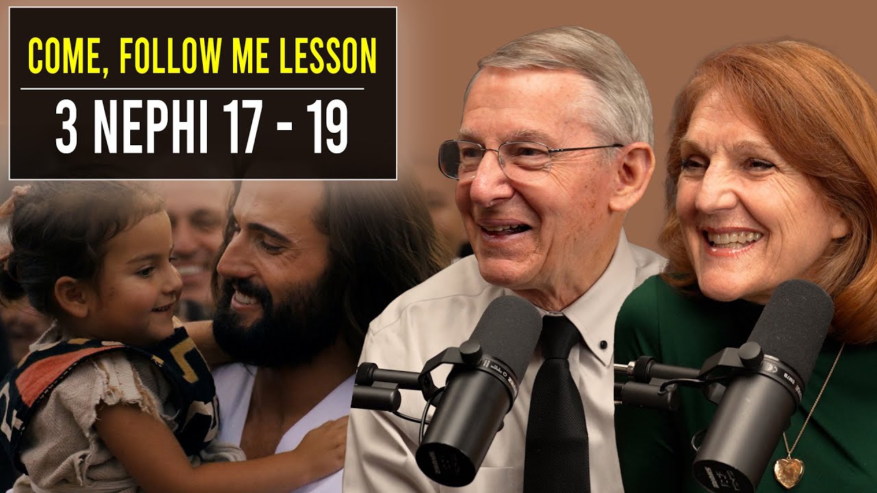 3 Nephi 17–19 | Oct 7–13 | John W. Welch and Lynne Hilton Wilson | Come Follow Me Book of Mormon