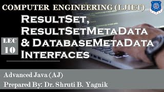 10 ResultSet, ResultSetMetaData and DatabaseMetaData Interfaces