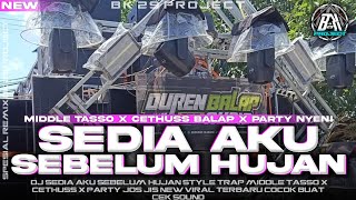 Download lagu DJ SEDIA AKU SEBELUM HUJAN | TRAP MIDDLE TASSO X CETHUSS X PARTY | NEW VIRAL TIK TOK | BK 29 PROJECT mp3