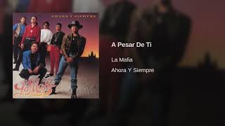 La Mafia - A Pesar De Ti (Audio)
