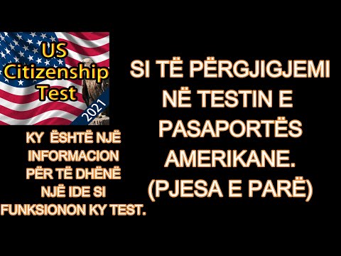 SI TË PËRGJIGJEMI PËR PYETJET E TESTIT TË PASAPORTËS AMERIKANE.