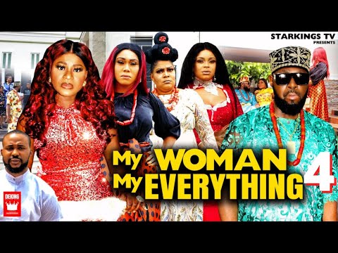 MY WOMAN MY EVERYTHING 4 -DESTINY ETIKO x JERRY WILLIAMS  2022 Latest Nigerian Nollywood Movie