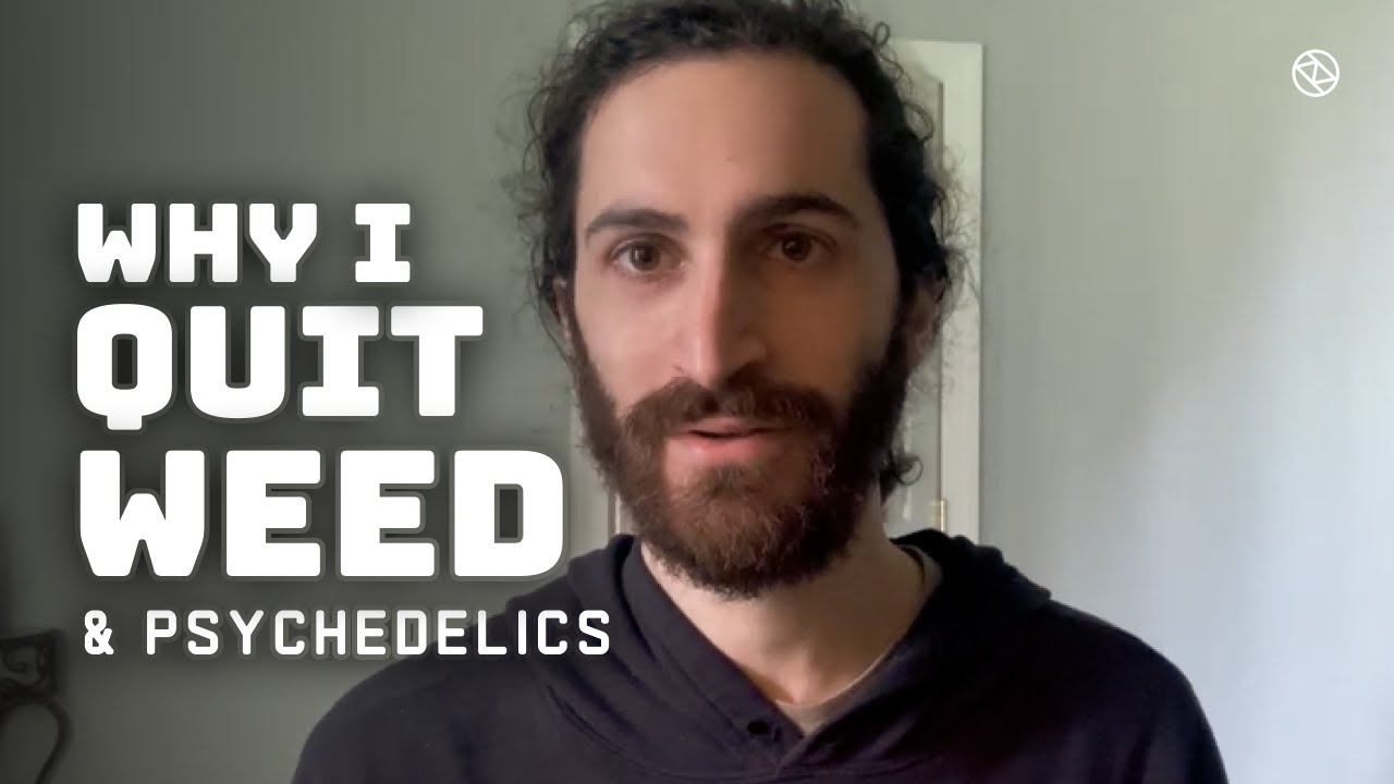 Why I Quit Weed And Psychedelics