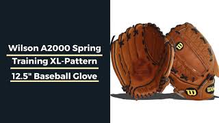 Video thumbnail: Wilson A2000 Spring Training XL-Pattern 12.5" Baseball Glove: WTA2030TXL