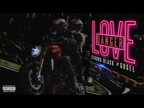 Strong Black - DANGER LOVE ft Gosel