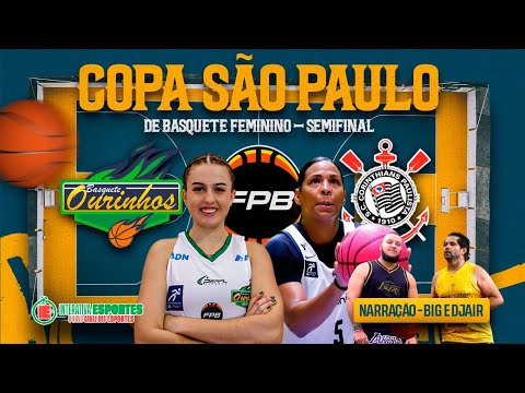 COPA SÃO PAULO DE BASQUETE FEMININO - OURINHOS X CORINTHIANS - AO VIVO