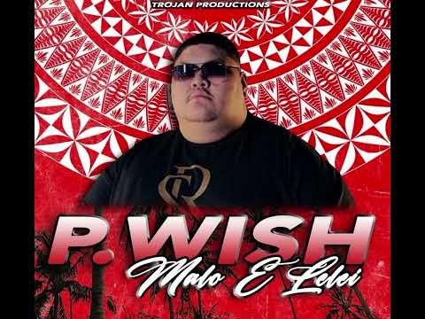 P.Wish - Malo E Lelei (Audio)