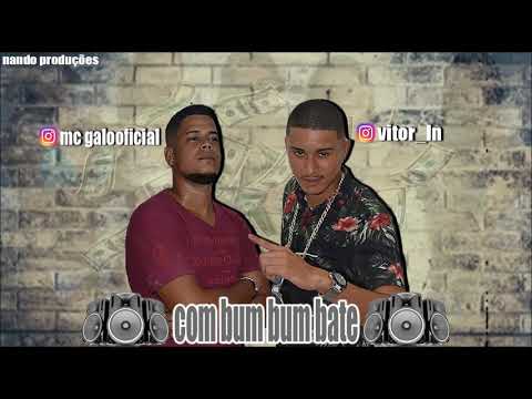 MC GALO E VITOR LN-COM BUM BUM BATE LANÇAMENTO 2018