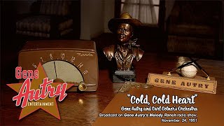 Gene Autry - Cold, Cold Heart (Gene Autry's Melody Ranch Radio Show Show November 24, 1951)