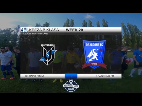 Universum - DRAGOONS FC | #KEEZA B Klasa Week 20 - Return to Winning Ways