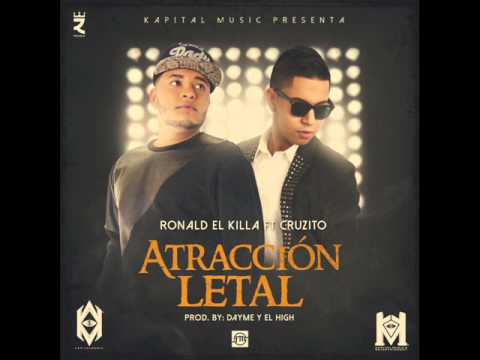 Ronald "El Killa" Ft Cruzito - Atraccion Letal ♪♪ MusicaUrbanaHD ♪♪