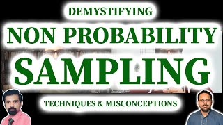 Non-Probability Sampling Demystified: Techniques & Misconceptions
