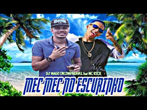 DJ MAGO O INCOMPARAVEL PART MC RICK FRENETICO MEC MEC NO ESCURINHO ( STUDIO ZONA OESTE )