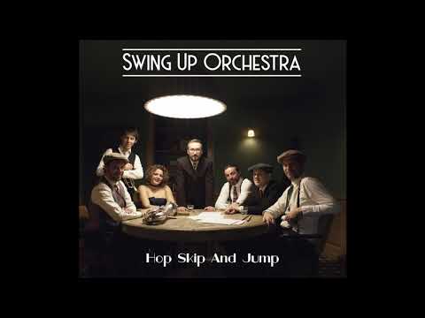 Hop Skip And Jump - Swing Up Orchestra