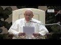 Pope In General Audience Abba Summarizes The Gospel And Is The Heart Of Prayer
