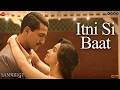 Itni Si Baat Sam Bahadur Vicky Kaushal Sanya Malhotra Shreya Ghoshal Sonu Nigam SEL Gulzar