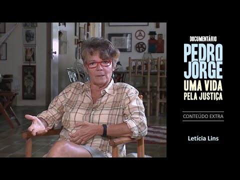 Letícia Lins | "Pedro Jorge: uma vida pela justiça" (extras)